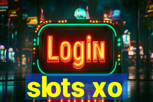 slots xo